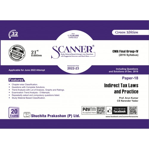 Shuchita Prakashan's Indirect Tax Laws and Practice Solved Scanner for CMA/CWA Final, Group IV, Paper 18, June 2022 Exam (Syllabus 2016) by Prof. Arun Kumar